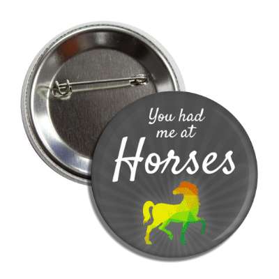 you had me at horses colorful horse silhouette button