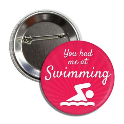 you had me at swimming swimmer silhouette symbol button
