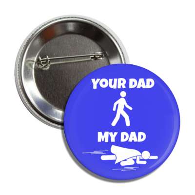 your dad walking figure symbol my dad superhero figure button
