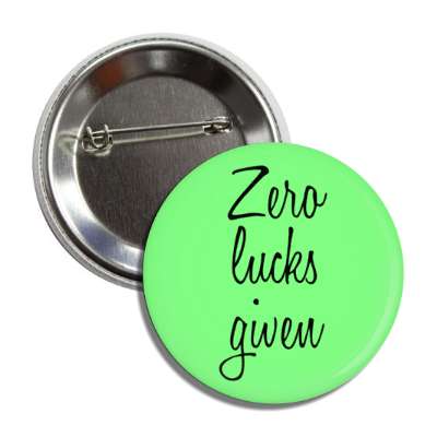 zero lucks given wordplay button