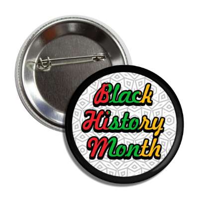 black history month flag colors cursive grey white pattern button