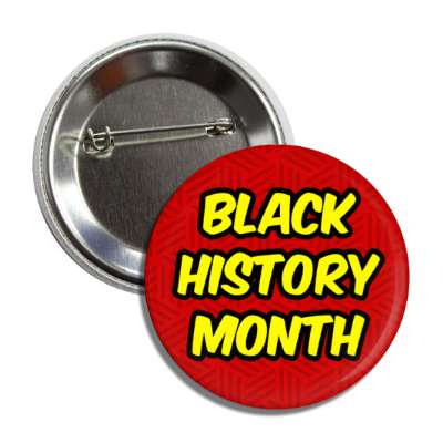 black history month yellow bold red pattern button