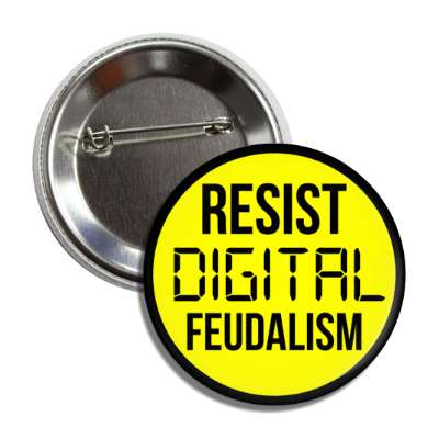 black yellow resist digital feudalism button