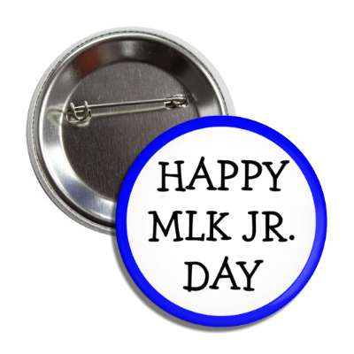 blue border happy mlk jr day button
