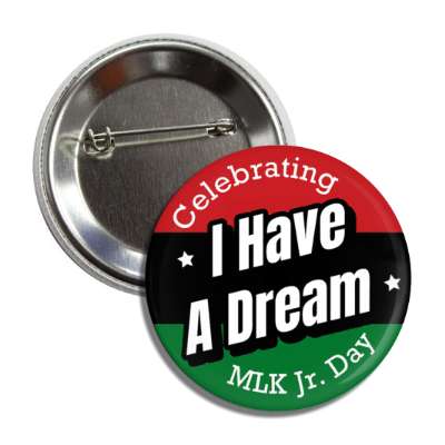 celebrating mlk jr day i have a dream diagonal red black green stars button