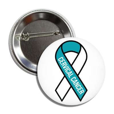 cervical cancer teal white awareness ribbon button