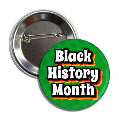 colorful black history month drop shadow circles green button