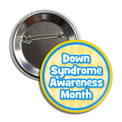 down syndrome awareness month october button