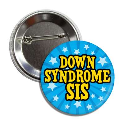 down syndrome sis stars blue burst yellow button