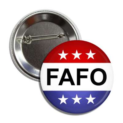 fafo meme acronym political classic stars button