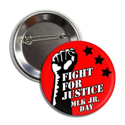 fight for justice mlk jr day red raised fist stars button