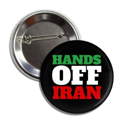 hands off iran green red white peaceful protest button