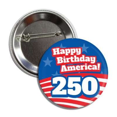 happy birthday america 250 red white blue curved stripes button