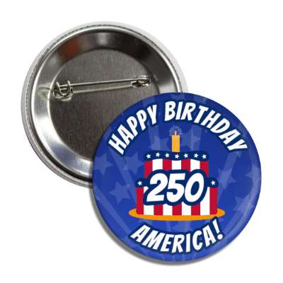 happy birthday america 250 years red white blue cake candle button