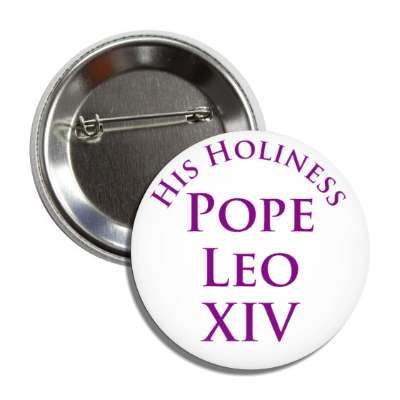 his holiness pope leo xiv catholic church button