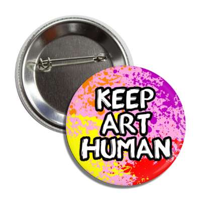 keep art human colorful splatter button