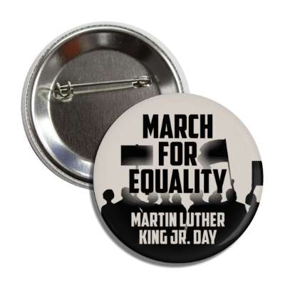 march for equality martin luther king jr day activism crowd silhouettes button