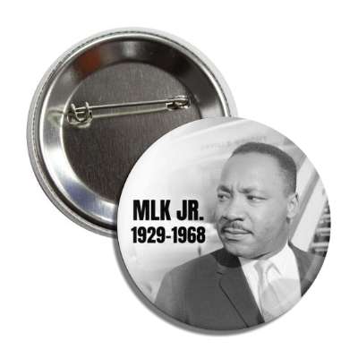 mlk jr 1929 to 1968 martin luther king jr memorial button