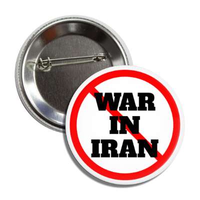 no war in iran red slash protest button