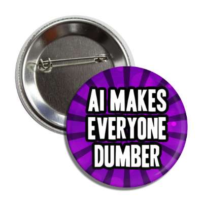 purple burst ai makes everyone dumber button