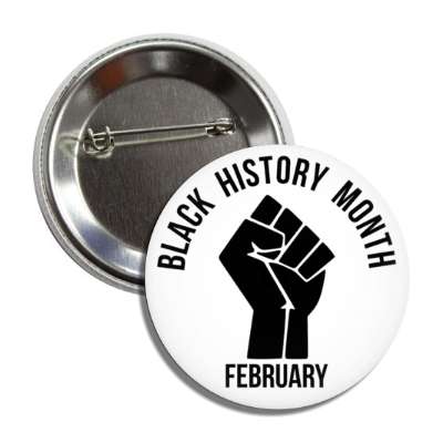 raised fist black history month february basic black white button