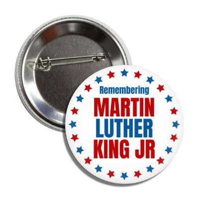 remembering martin luther king jr red white blue stars button