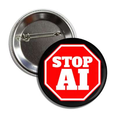 stop ai stopsign artificial intelligence protest button