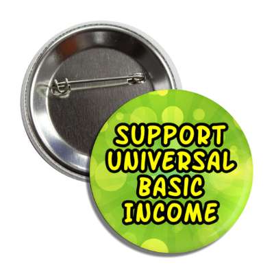support universal basic income green yellow button