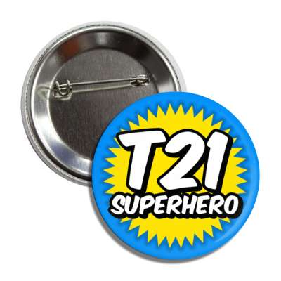 t21 superhero yellow blue burst trisomy twenty one down syndrome button