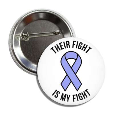 their fight is my fight periwinkle awareness ribbon button