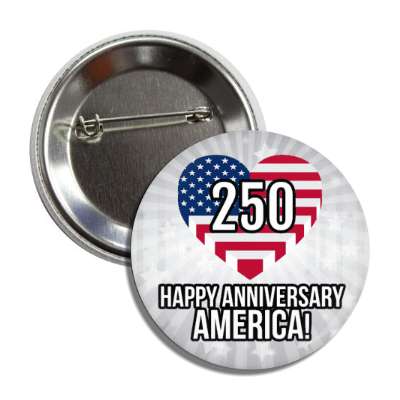 usa heart 250 happy anniversary america button