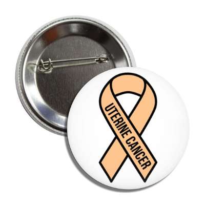 uterine peach awareness ribbon button