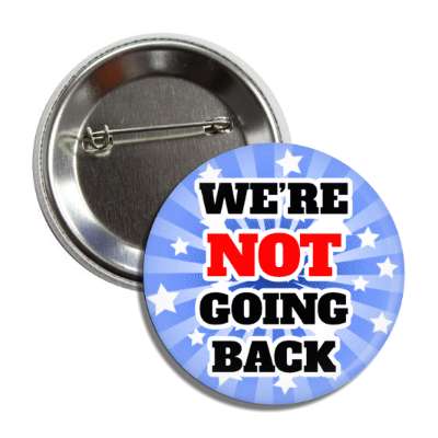 were not going back kamala harris 2024 rays stars blue button