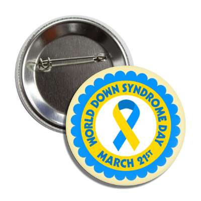 world down syndrome day march 21st blue yellow button