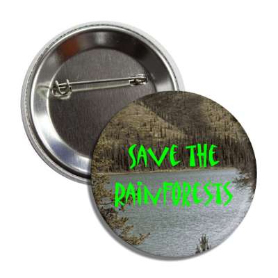 save the rainforests green water trees button