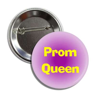 prom queen button
