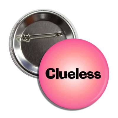 clueless pink button