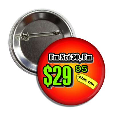 not 30 price tag age joke button